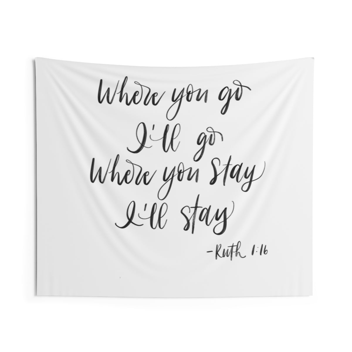 Wedding Backdrop Wall Tapestry, Ruth 1:16 Where You Go, Handlettered Oversized Wedding Sign, Wedding Wall Hanging, Reception Tapestries