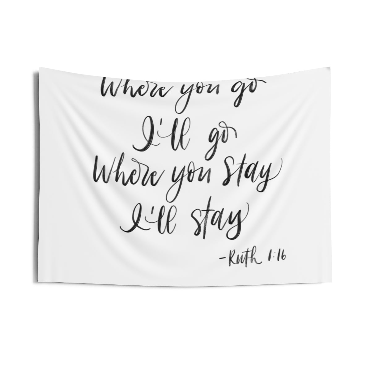 Wedding Backdrop Wall Tapestry, Ruth 1:16 Where You Go, Handlettered Oversized Wedding Sign, Wedding Wall Hanging, Reception Tapestries